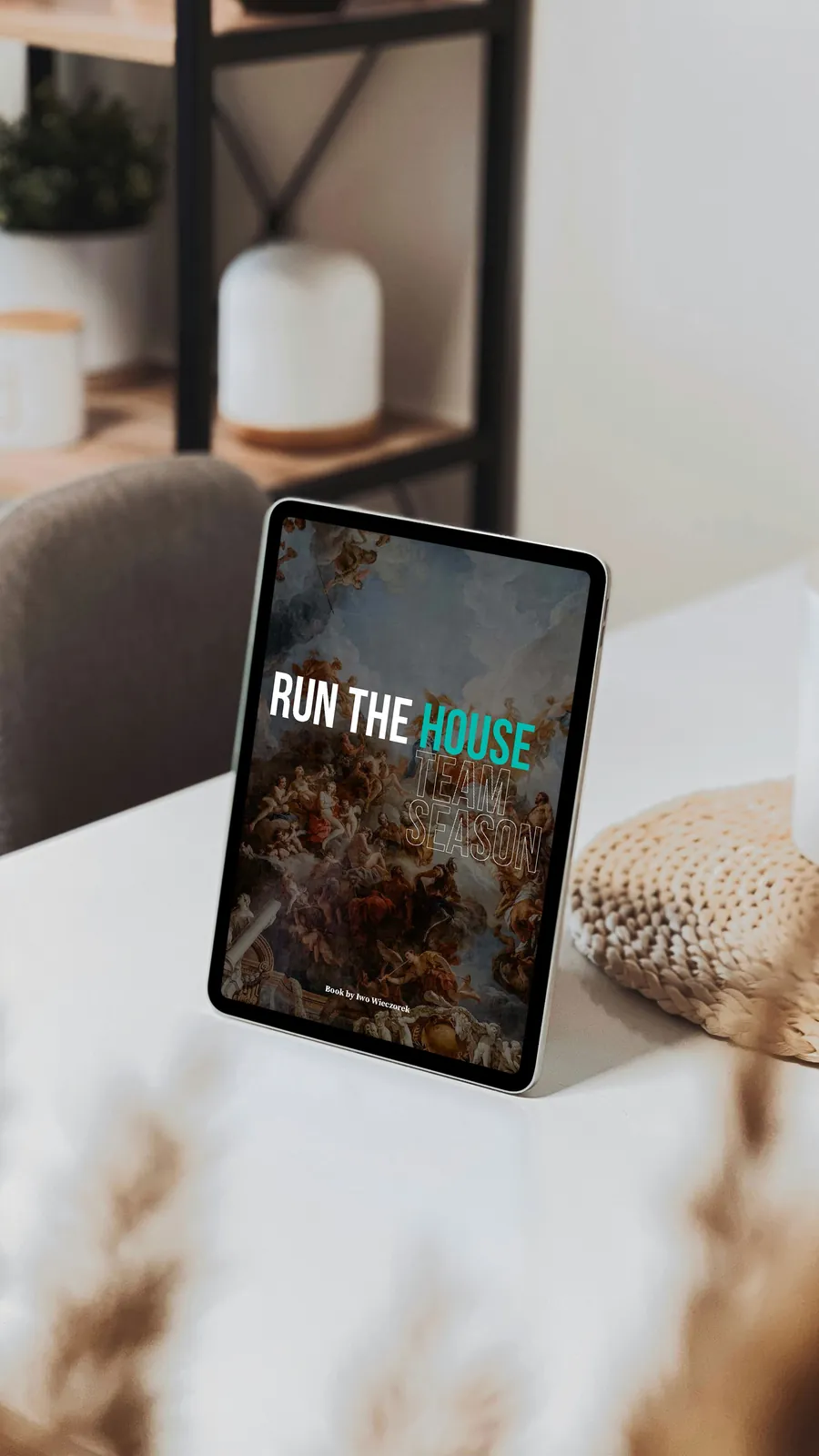 Run the House on a tablet standing on a desk